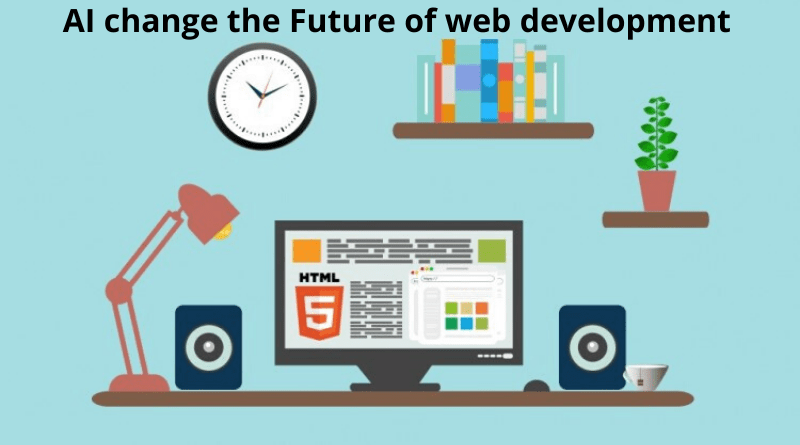 How will AI change the web development in Future