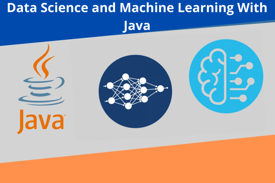 Data Science and Machine Learning. With Java