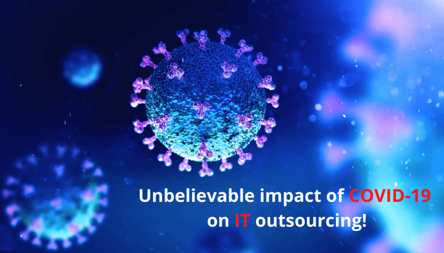Unbelievable impact of COVID-19 on IT outsourcing!